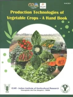 Production Technology of Vegetable Crops - A Hand Book