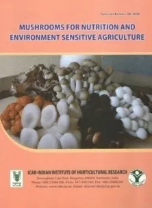 MUSHROOMS FOR NUTRITION AND ENVIRONMENT SENSITIVE AGRICULTURE