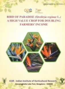 BIRD OF PARADISE (Sterlitzia reginae L.) A HIGH VALUE CROP FOR DOUBLING FARMERS INCOME
